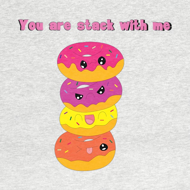 You are stack with me Kawaii Donuts by SwitColor